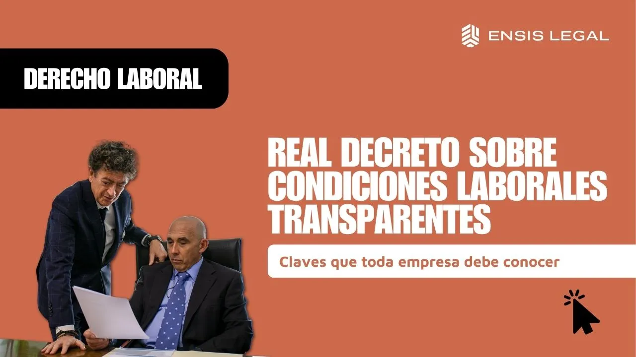 Portada del artículo «Condiciones laborales transparentes: qué deberán revisar las empresas si se aprueba el nuevo Real Decreto»