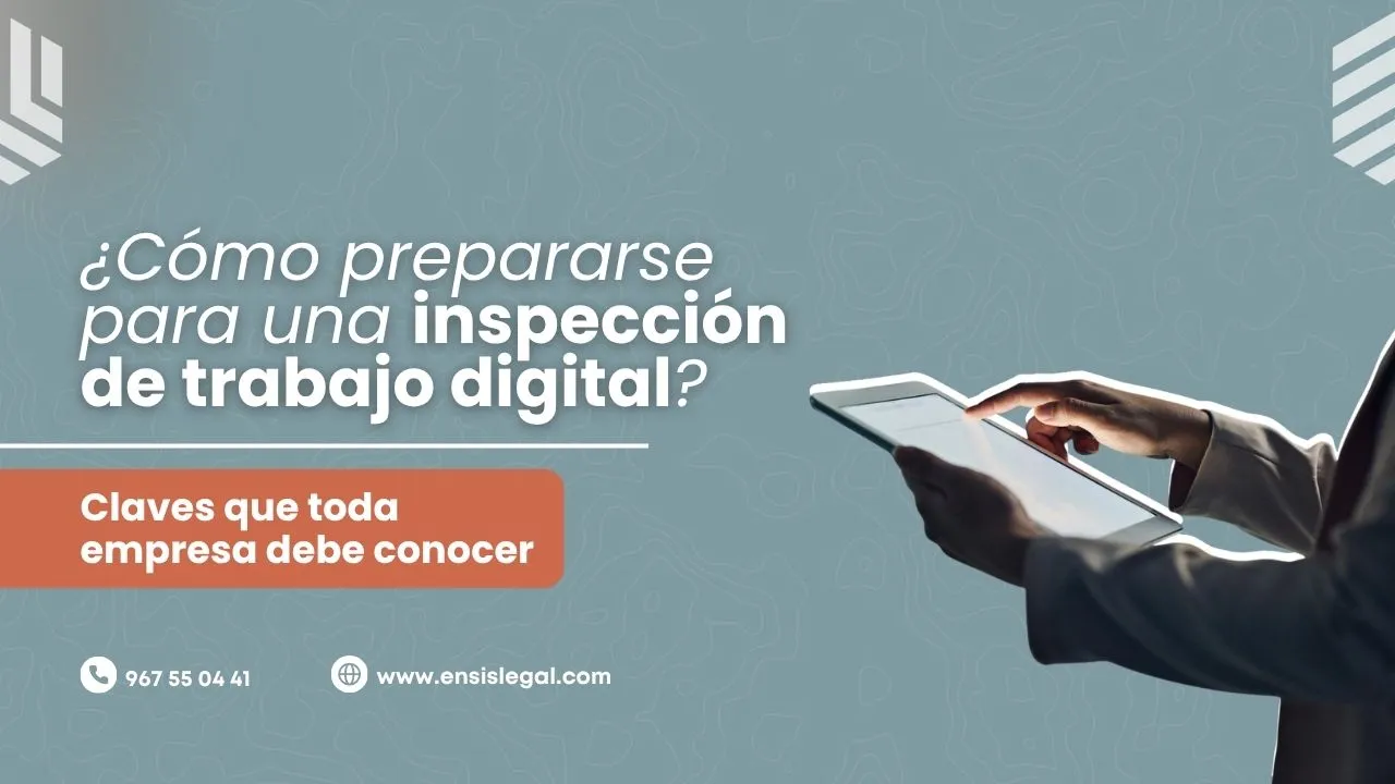 Portada del artículo «¿Cómo prepararse para una inspección de trabajo digital? Claves legales que toda empresa debe conocer»