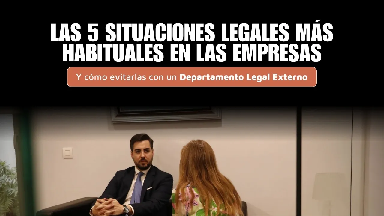 Portada del artículo «Las 5 situaciones legales más habituales en empresas (y cómo evitarlas antes de que ocurran)»