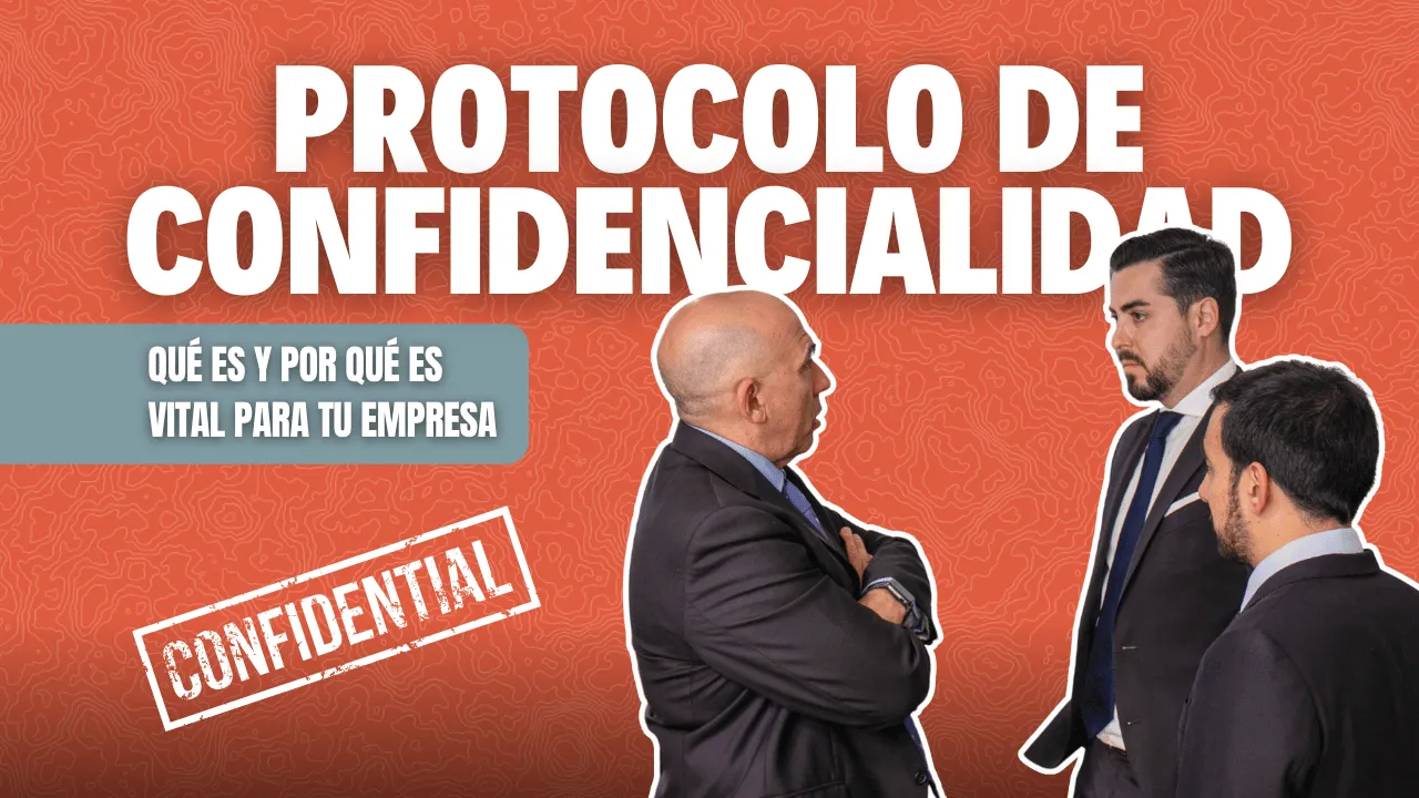 Portada del artículo «¿Qúe es un protocolo de confidencialidad? Puede marcar la diferencia entre ahorrarte 20.000 euros o acabar en prisión»